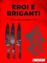 Eroi e Briganti - Francesco Saverio Nitti