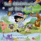 The Adventures of Bella Bell - Susana Aguilar