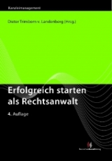 Erfolgreich starten als Rechtsanwalt - Dieter Trimborn von Landenberg, Peter Heyers, Melanie Koch, Susanne Miecke, Ralph Namislo, Norbert Schneider, Dirk Schwohnke, Andreas Schwartmann, Jürgen Mertes