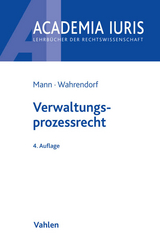 Verwaltungsprozessrecht - Thomas Mann, Volker Wahrendorf