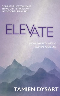 Elevate -  Tamien Dysart