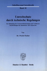 Umweltschutz durch technische Regelungen. - Precht Fischer