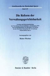 Die Reform der Verwaltungsgerichtsbarkeit. - 