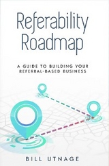 REFERABILITY ROADMAP -  Bill Utnage