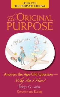 Original Purpose -  Robyn G Locke