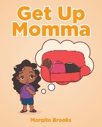 Get Up Momma - Marqita Brooks