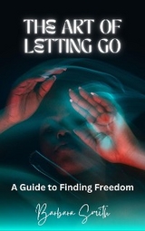 The Art of Letting Go - Barbara Smith