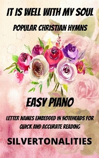 It Is Well With My Soul Piano Hymns Collection for Easy Piano -  Silvertonalities