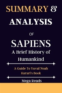 Summary And Analysis of Sapiens - Reads Mega