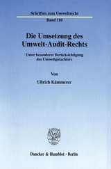 Die Umsetzung des Umwelt-Audit-Rechts. - Ullrich Kämmerer