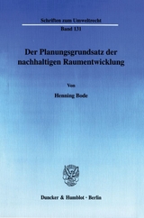 Der Planungsgrundsatz der nachhaltigen Raumentwicklung. - Henning Bode