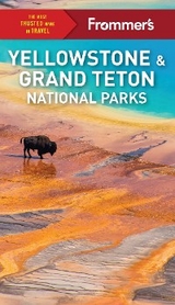 Frommer's Yellowstone and Grand Teton National Parks - Elisabeth Kwak-Hefferan Kwak-Hefferan