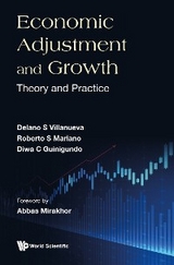 ECONOMIC ADJUSTMENT AND GROWTH: THEORY AND PRACTICE - Delano S Villanueva, Roberto S Mariano, Diwa C Guinigundo