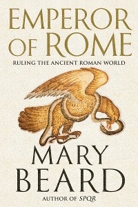 Emperor of Rome -  Mary Beard