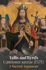 Tallis and Byrd's Cantiones sacrae (1575) -  Jeremy L. Smith