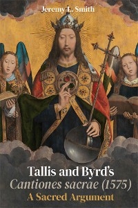 Tallis and Byrd's Cantiones sacrae (1575) -  Jeremy L. Smith