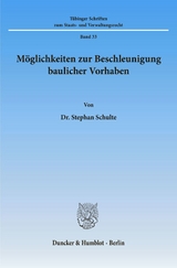 Möglichkeiten zur Beschleunigung baulicher Vorhaben. - Stephan Schulte