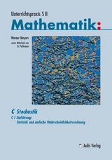 Unterrichtspraxis S II Mathematik / C1 Einführung: Statistik und einfache Wahrscheinlichkeitsrechnung - Werner Mayers