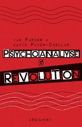 Psychoanalyse und Revolution - Ian Parker, David Pavón-Cuéllar