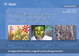 Von der Höhlenmalerei zum Actionpainting - Bernadette Färber, Karin Scholz