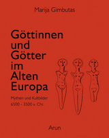 Göttinnen und Götter im Alten Europa - Marija Gimbutas