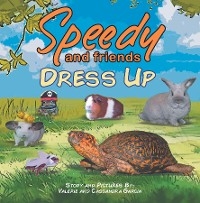 Speedy and Friends Dress Up - Valerie Garcia