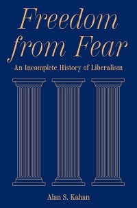 Freedom from Fear - Alan S. Kahan