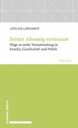 Seiner Ahnung vertrauen - Jürg Kollbrunner