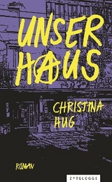 Unser Haus - Christina Hug