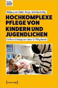 Hochkomplexe Pflege von Kindern und Jugendlichen - 