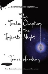 Twelve Chapters of the Infinite Night -  Traci Harding