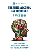 Alcohol Use Disorder-A Fact Book -  Daniel J Carlat,  Talia Puzantian,  Michael Weaver