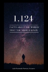 1,124 Facts about the World that you Should Know - Luis Fernando Narvaez Cazares