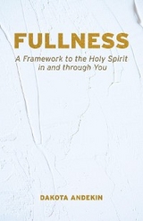 Fullness - Dakota Andekin