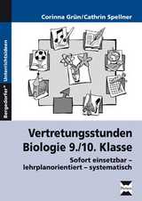 Vertretungsstunden Biologie 9./10. Klasse - Corinna Grün, Cathrin Spellner