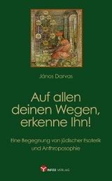 Auf allen deinen Wegen, erkenne Ihn! - János Darvas