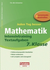 Jeden Tag besser - Mathematik / 7. Schuljahr - Intensivtraining Textaufgaben - Ursula Himmler