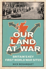 Our Land at War -  Nick Bosanquet