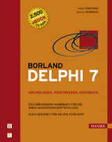 Borland Delphi 7 -- Grundlagen, Profiwissen, Kochbuch - Doberenz, Walter; Gewinnus, Thomas