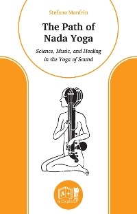 The Path of Nada Yoga - Stefano Manfrin