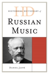 Historical Dictionary of Russian Music -  Daniel Jaffe