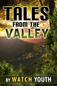 Tales From the Valley -  WATCH Youth