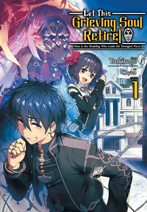 Let This Grieving Soul Retire: Volume 1 (Light Novel) -  Tsukikage