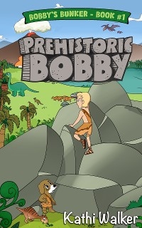 Prehistoric Bobby - Kathi Walker