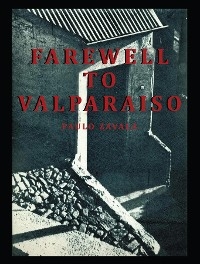 Farewell to Valparaiso -  Paulo Zavala