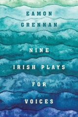 Nine Irish Plays for Voices -  Eamon Grennan