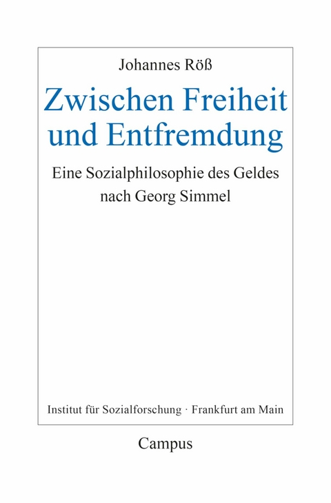 Zwischen Freiheit und Entfremdung -  Johannes Röß