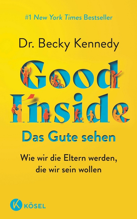 Good Inside  - Das Gute sehen - Becky Kennedy