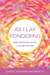 As I Lay Pondering - Kayce Stevens Hughlett