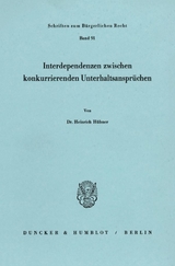 Interdependenzen zwischen konkurrierenden Unterhaltsansprüchen. - Heinrich Hübner